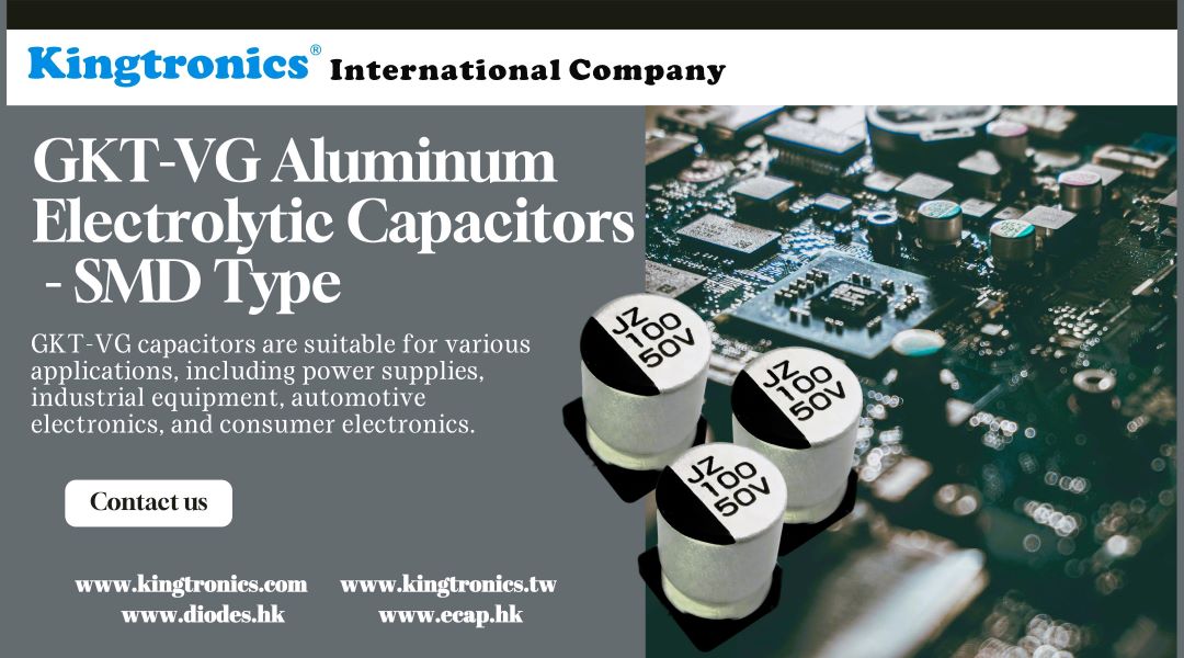 Kingtronics GKT-VG SMD Capacitors: Low Impedance, Long Life
